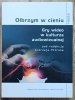 red. Andrzej Pitrus Olbrzym w cieniu. Gry wideo w kulturze audiowizualnej